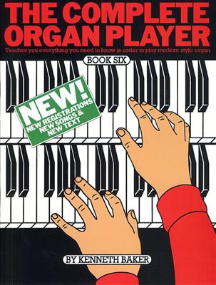 Kenneth Baker: The Complete Organ Player 6: Orgel