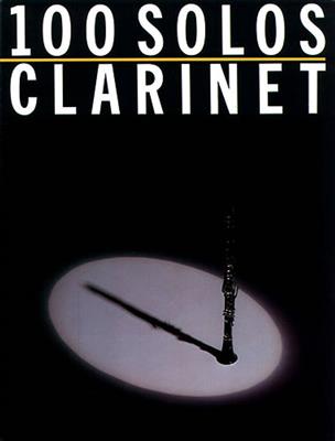 100 Solos: Clarinet: (Arr. Robin de Smet): Klarinette Solo