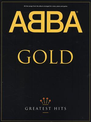 ABBA: ABBA Gold: Greatest Hits: Klavier, Gesang, Gitarre (Songbooks)