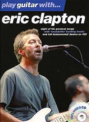 Eric Clapton: Play Guitar With... Eric Clapton: Gitarre Solo