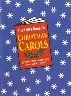 The Little Book Of Christmas Carols: Melodie, Text, Akkorde