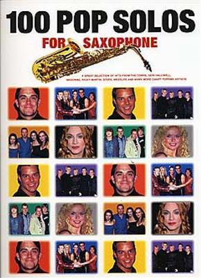 100 Pop Solos For Saxophone: Saxophon