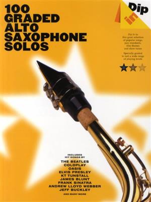 Dip In 100 Graded Alto Sax Solos: Altsaxophon