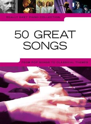 Really Easy Piano: 50 Great Songs: Easy Piano