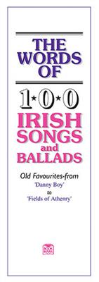 The Words Of 100 Irish Songs And Ballads: Gesang mit Klavier