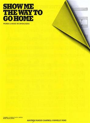 Show Me The Way To Go Home: Klavier, Gesang, Gitarre (Songbooks)