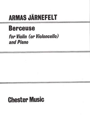 Armas Järnefelt: Berceuse for Violin (Cello) and Piano: Violine mit Begleitung