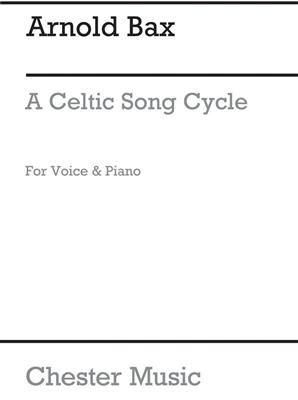 Arnold Bax: A Celtic Song Cycle: Gesang mit Klavier