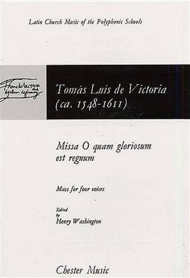 Tomás Luis de Victoria: Missa O Quam Gloriosum Est Regnum: Gemischter Chor mit Klavier/Orgel