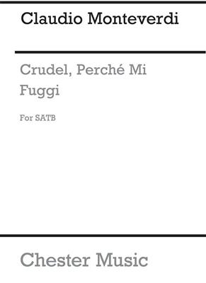 Claudio Monteverdi: Crudel, Perche Mi Fuggi: Gemischter Chor mit Begleitung