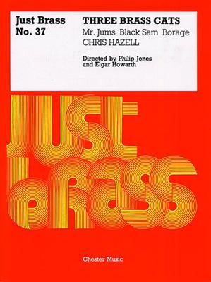Chris Hazell: Three Brass Cats: Blechbläser Ensemble