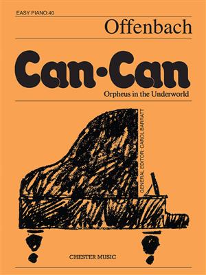 Jacques Offenbach: Can-Can (Easy Piano No.40): Easy Piano
