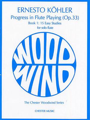 Ernesto Köhler: Progress in Flute Playing Op.33 Book 1: Flöte Solo