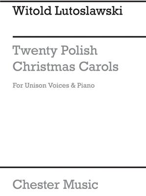 Witold Lutoslawski: Twenty Polish Christmas Carols: Gemischter Chor mit Klavier/Orgel