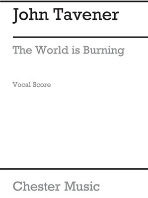John Tavener: The World Is Burning: Gemischter Chor mit Begleitung