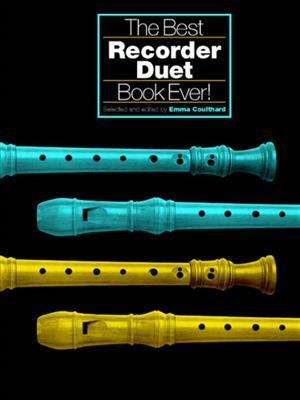 E. Coulthard: The Best Recorder Duet Book Ever!: Blockflöte Duett