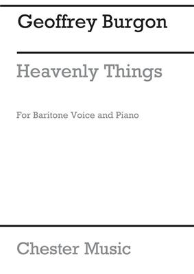 Geoffrey Burgon: Heavenly Things for Baritone And Piano: Gesang mit Klavier