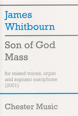 James Whitbourn: Son Of God Mass: Gemischter Chor mit Begleitung