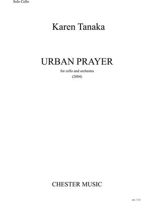 Karen Tanaka: Urban Prayer (Cello Part): Cello Solo
