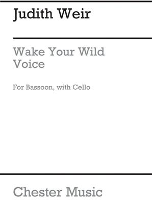 Judith Weir: Wake Your Wild Voice: Fagott Solo