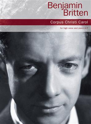 Benjamin Britten: Corpus Christi Carol - High Voice/Piano: Gesang mit Klavier