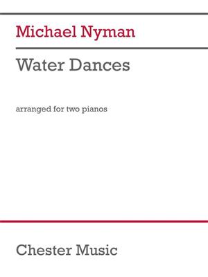 Michael Nyman: Water Dances (Version for 2 Pianos): Klavier vierhändig