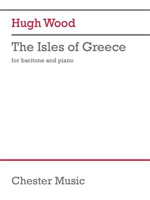 Hugh Wood: The Isles of Greece: Gesang mit Klavier