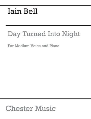 Iain Bell: Day Turned Into Night: Gesang mit Klavier