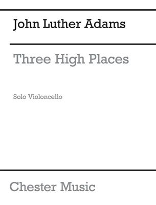 John Luther Adams: Three High Places: Cello Solo