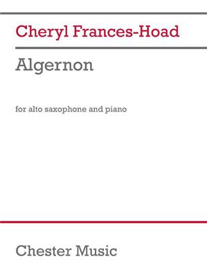 Cheryl Frances-Hoad: Algernon: Altsaxophon mit Begleitung