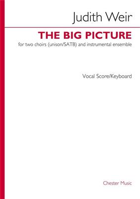 Judith Weir: The Big Picture (Vocal Score/Keyboard): Gemischter Chor mit Klavier/Orgel