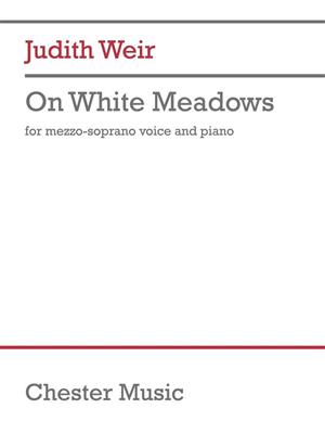 Judith Weir: On White Meadows (Mezzo-Soprano): Gesang mit Klavier