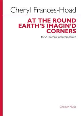 Cheryl Frances-Hoad: At the round earth's imagin'd corners: Gemischter Chor mit Begleitung