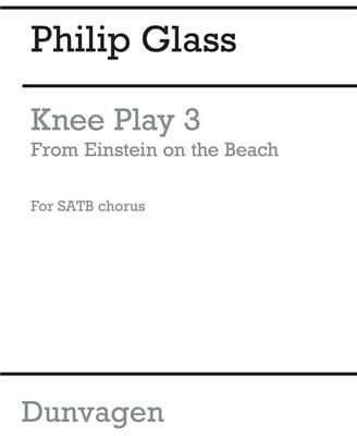 Philip Glass: Knee Play 3 (Einstein On The Beach): Gemischter Chor mit Begleitung