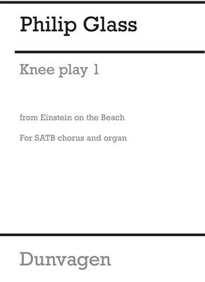 Philip Glass: Knee Play 1 (Einstein On The Beach): Gemischter Chor mit Klavier/Orgel