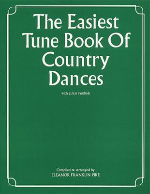 Eleanor Franklin Pike: The Easiest Tune Book Of Country Dances: Klavier Solo