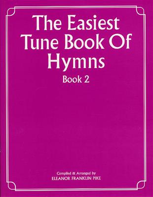 The Easiest Tune Book Of Hymns Book 2: Klavier Solo