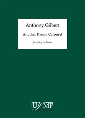 Anthony Gilbert: Another Dream Carousel: Streichorchester