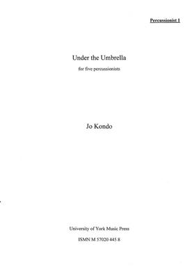 Jo Kondo: Under The Umbrella: Percussion Ensemble