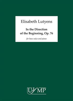 Elisabeth Lutyens: In the Direction of the Beginning Op.76: Gesang mit Klavier