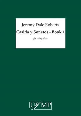Jeremy Dale Roberts: Casida y Sonetos 'Del Amor Oscuro' - Book 1: Gitarre Solo