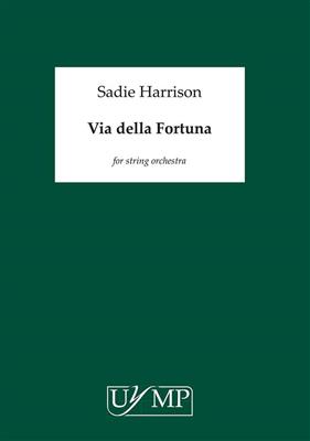 Sadie Harrison: Via Della Fortuna: Streichorchester