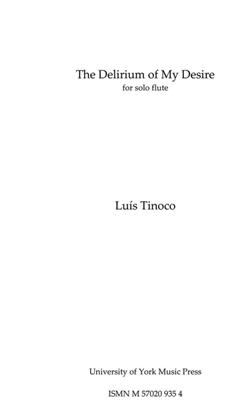Luís Tinoco: The Delirium of My Desire: Flöte Solo