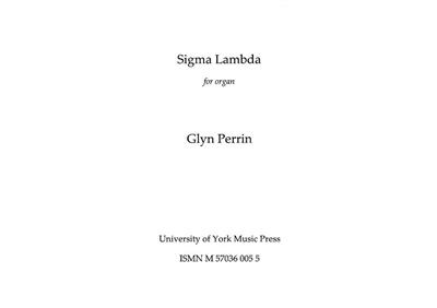 Glyn Perrin: Sigma Lambda: Orgel