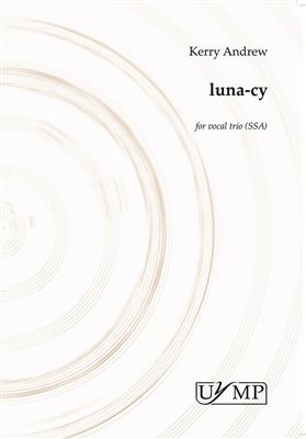 Kerry Andrew: Luna-cy: Frauenchor mit Begleitung