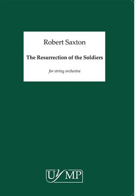 Robert Saxton: The Resurrection Of The Soldiers: Streichorchester