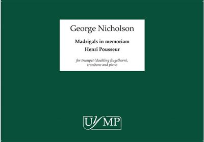 George Nicholson: Madrigals In Memoriam Henri Pousseur: Kammerensemble