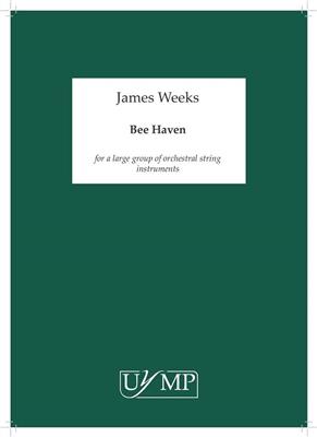 James Weeks: Bee Haven: Streichorchester