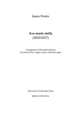 James Weeks: Ave Maris Stella: Frauenchor mit Klavier/Orgel
