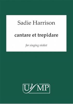 Sadie Harrison: Cantare Et Trepidare - For Singing Violist: Violine Solo